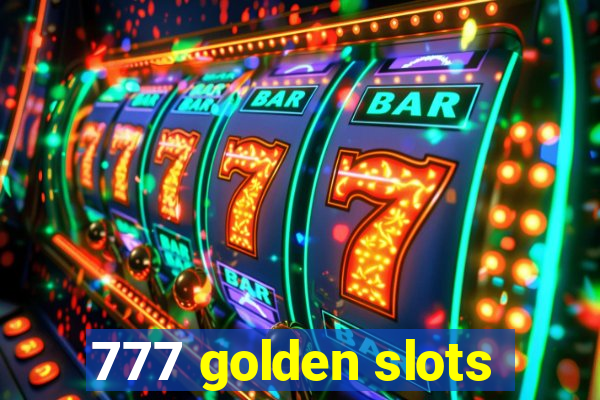 777 golden slots